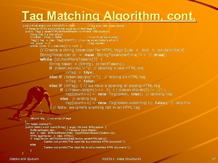 Tag Matching Algorithm, cont. public final static int CAPACITY = 1000; // Tag array