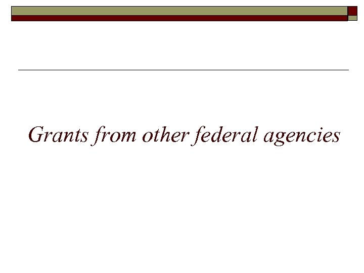 Grants from other federal agencies 