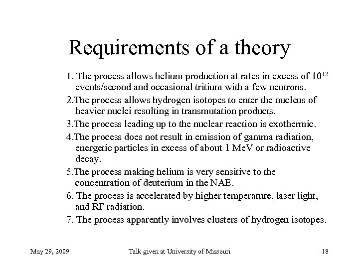 Requirements of a theory 1. The process allows helium production at rates in excess