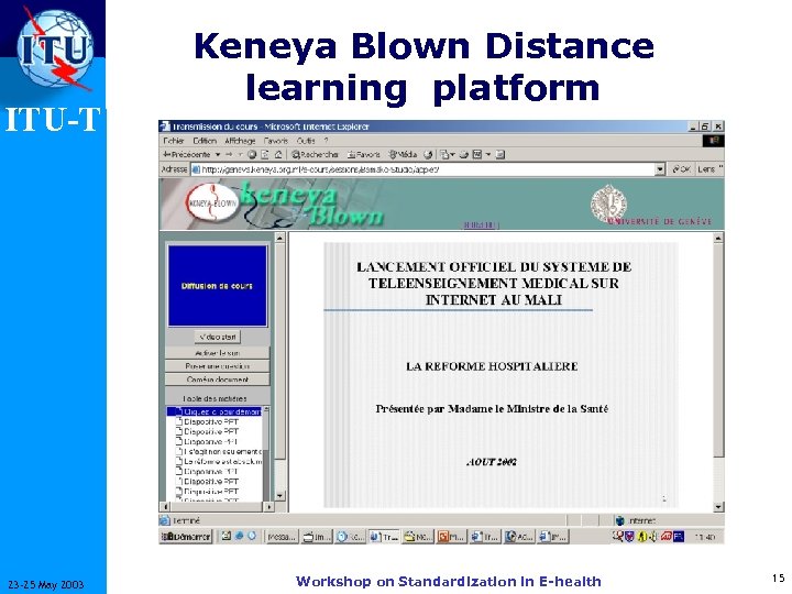 ITU-T 23 -25 May 2003 Keneya Blown Distance learning platform Workshop on Standardization in