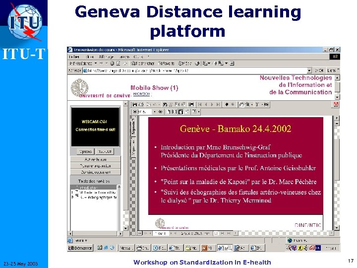 Geneva Distance learning platform ITU-T 23 -25 May 2003 Workshop on Standardization in E-health