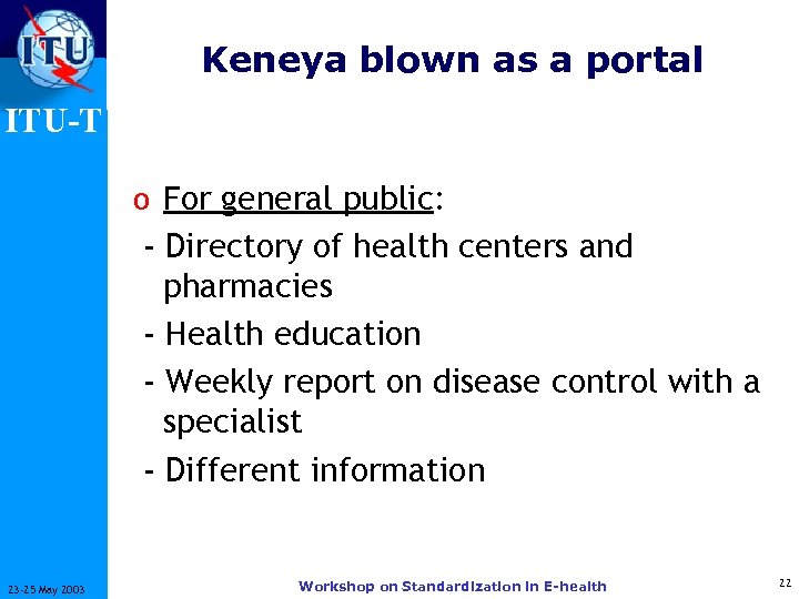 Keneya blown as a portal ITU-T o For general public: - Directory of health