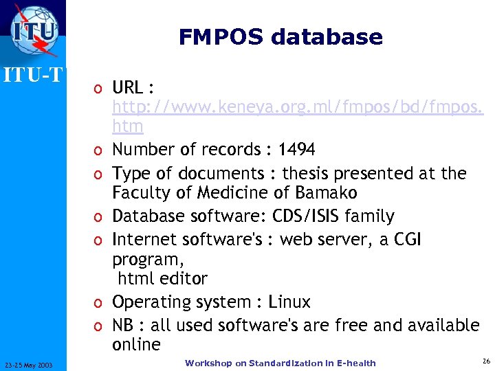 FMPOS database ITU-T o URL : o o o 23 -25 May 2003 http: