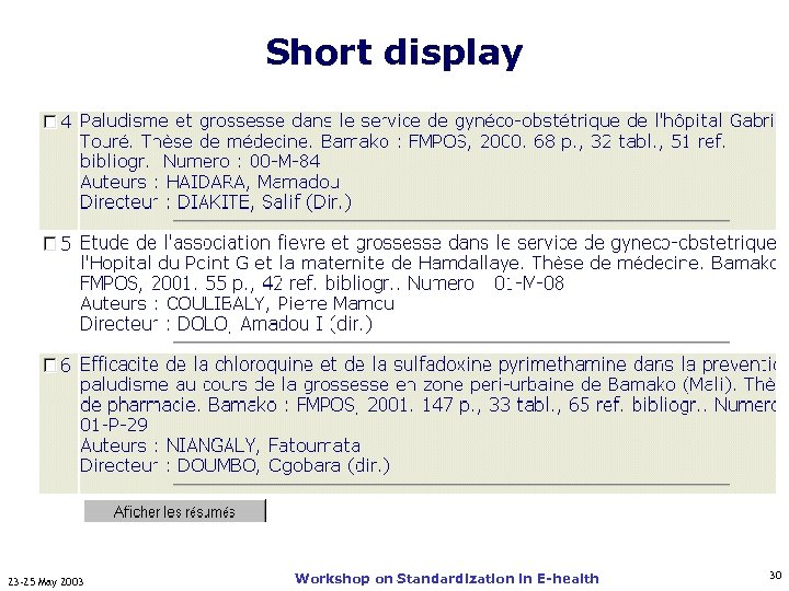 Short display 23 -25 May 2003 Workshop on Standardization in E-health 30 