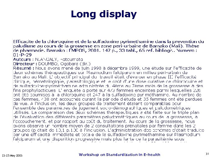 Long display 23 -25 May 2003 Workshop on Standardization in E-health 31 