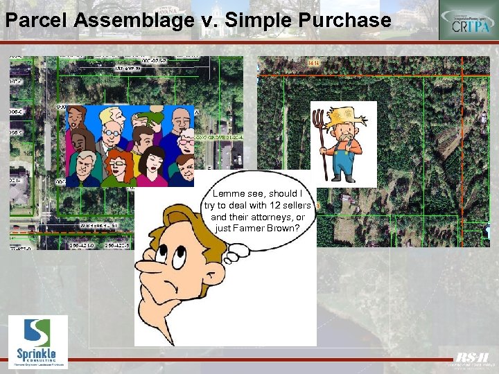 Parcel Assemblage v. Simple Purchase Lemme see, should I try to deal with 12