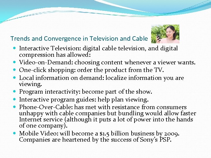 Trends and Convergence in Television and Cable Interactive Television: digital cable television, and digital