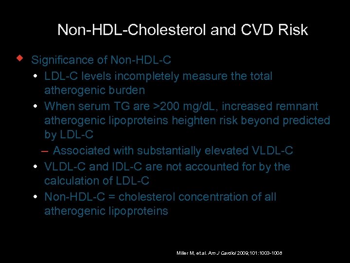 Non-HDL-Cholesterol and CVD Risk w Significance of Non-HDL-C LDL-C levels incompletely measure the total