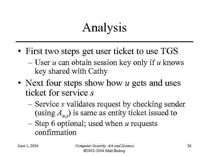 Analysis • First two steps get user ticket to use TGS – User u