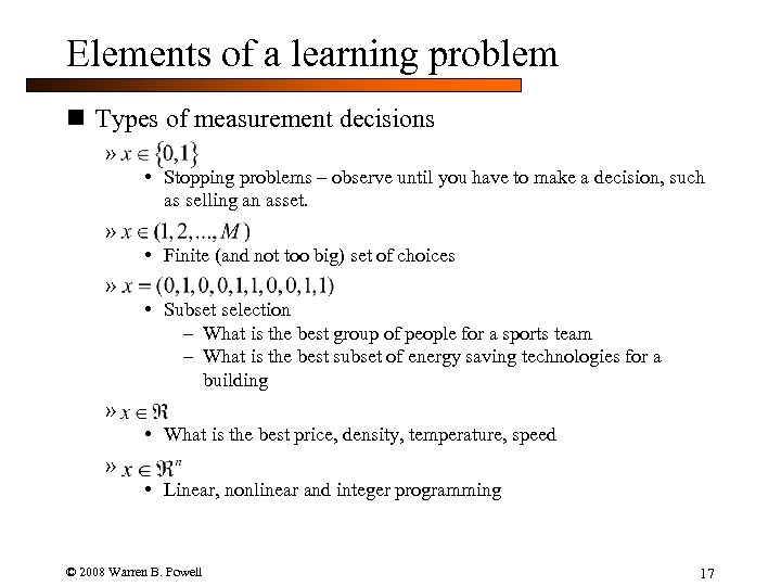 Elements of a learning problem n Types of measurement decisions » • Stopping problems