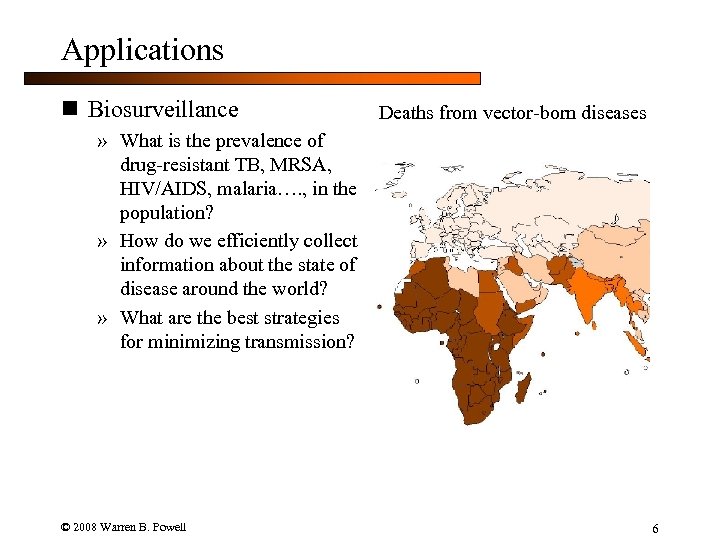 Applications n Biosurveillance Deaths from vector-born diseases » What is the prevalence of drug-resistant