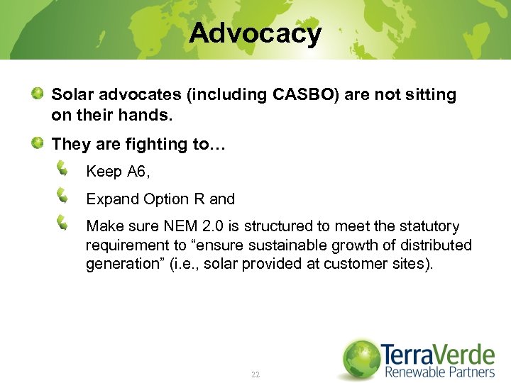 Advocacy Solar advocates (including CASBO) are not sitting on their hands. They are fighting