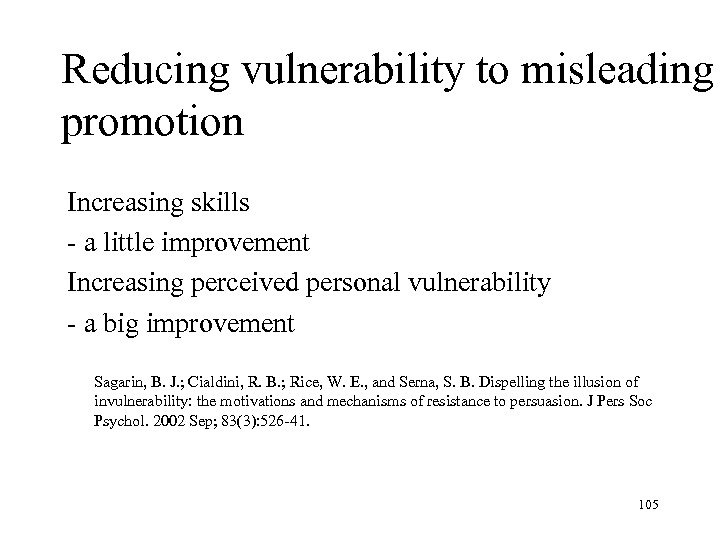 Reducing vulnerability to misleading promotion Increasing skills - a little improvement Increasing perceived personal