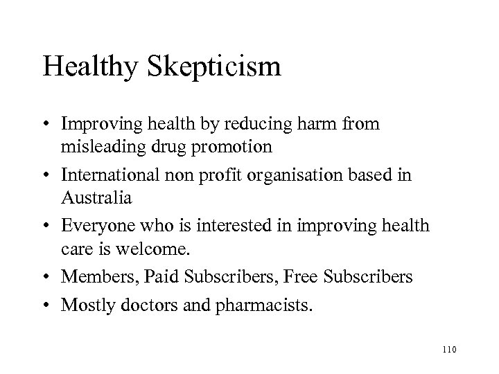 Healthy Skepticism • Improving health by reducing harm from misleading drug promotion • International