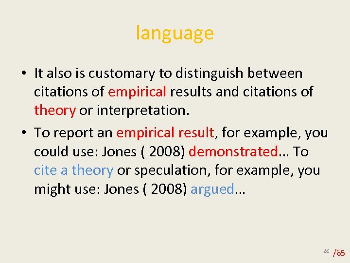 language • It also is customary to distinguish between citations of empirical results and