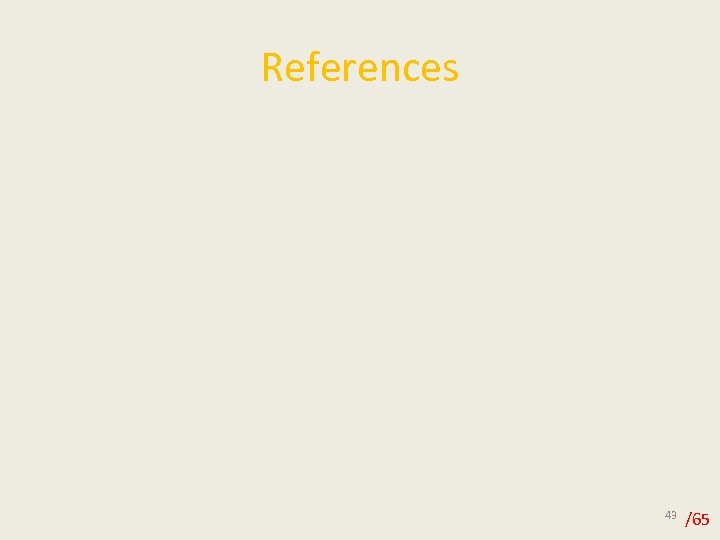 References 43 /65 