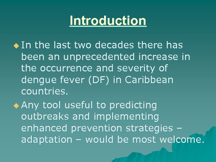 Introduction u In the last two decades there has been an unprecedented increase in