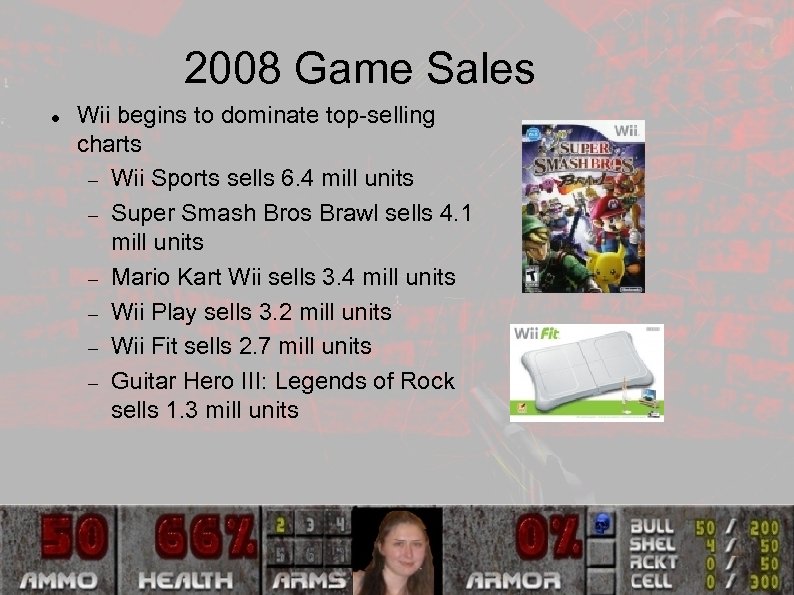 2008 Game Sales Wii begins to dominate top-selling charts Wii Sports sells 6. 4