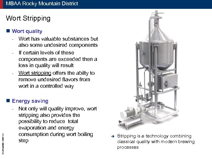 MBAA Rocky Mountain District Wort Stripping Wort quality - Wort has valuable substances but