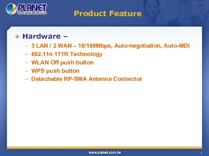 Product Feature u Hardware – – – 3 LAN / 2 WAN – 10/100