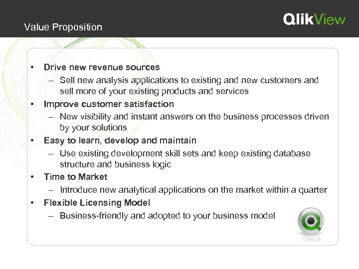 Value Proposition • • • Drive new revenue sources – Sell new analysis applications