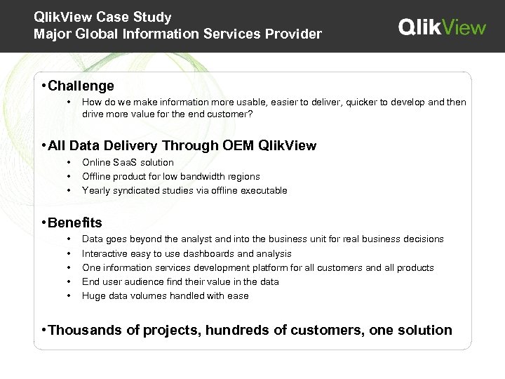 Qlik. View Case Study Major Global Information Services Provider • Challenge • How do