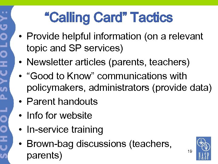 “Calling Card” Tactics • Provide helpful information (on a relevant topic and SP services)