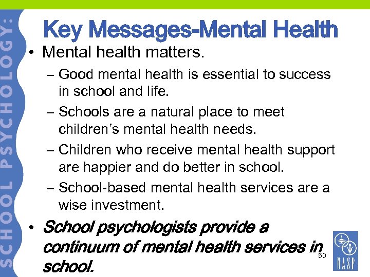 Key Messages-Mental Health • Mental health matters. – Good mental health is essential to