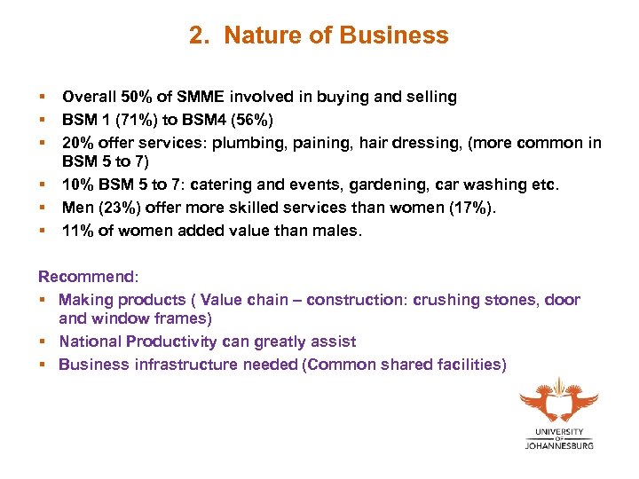 2. Nature of Business § § § Overall 50% of SMME involved in buying