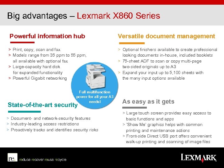 Big advantages – Lexmark X 860 Series Powerful information hub > Print, copy, scan