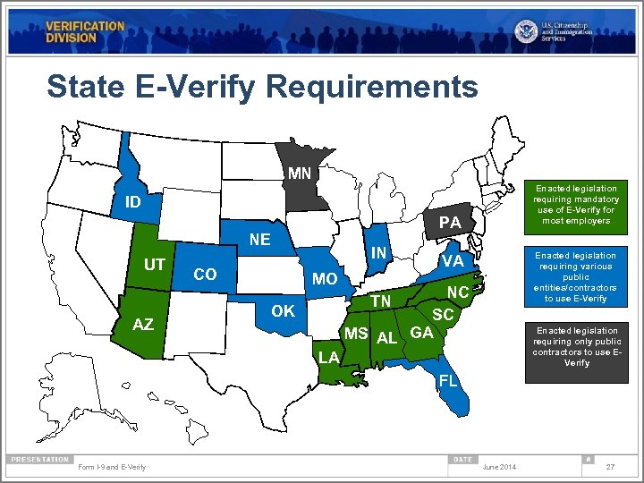 State E-Verify Requirements OR MN WI ID WY NE CA UT CO MO OK