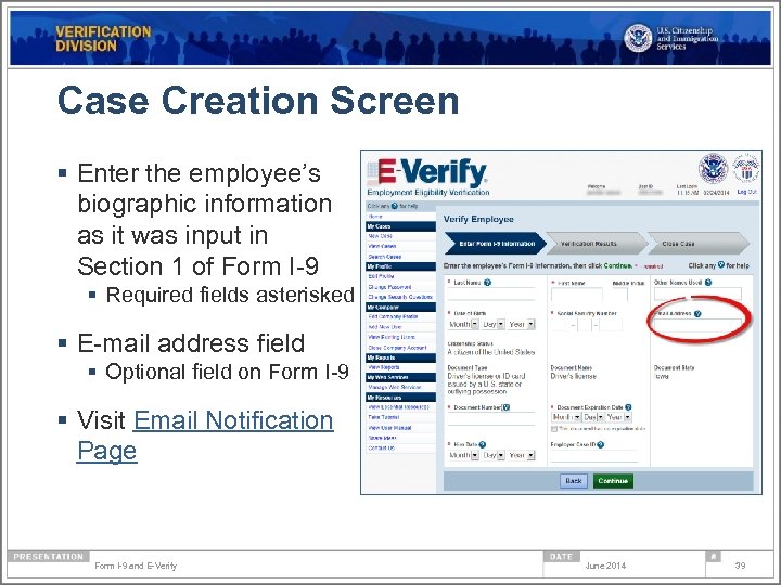 Case Creation Screen § Enter the employee’s biographic information as it was input in