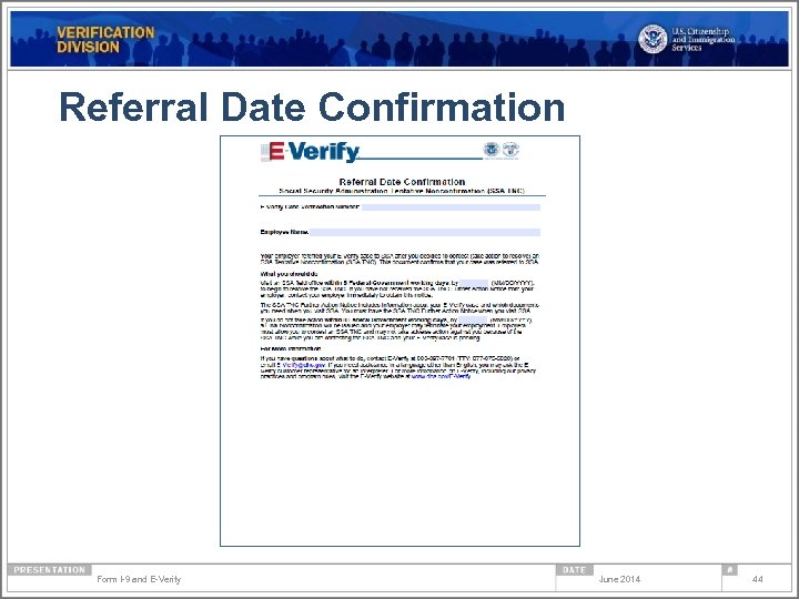 Referral Date Confirmation Form I-9 and E-Verify June 2014 44 