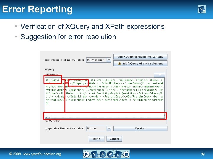 Error Reporting • Verification of XQuery and XPath expressions • Suggestion for error resolution