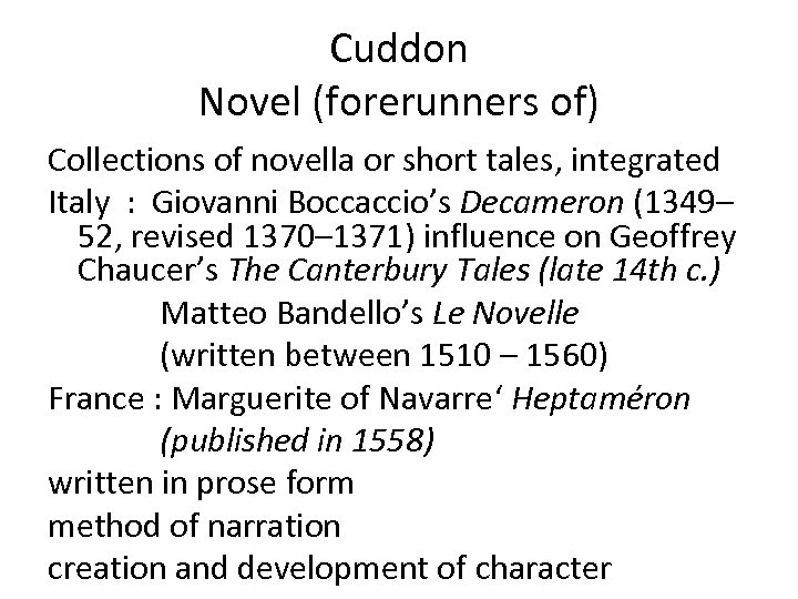 Cuddon Novel (forerunners of) Collections of novella or short tales, integrated Italy : Giovanni