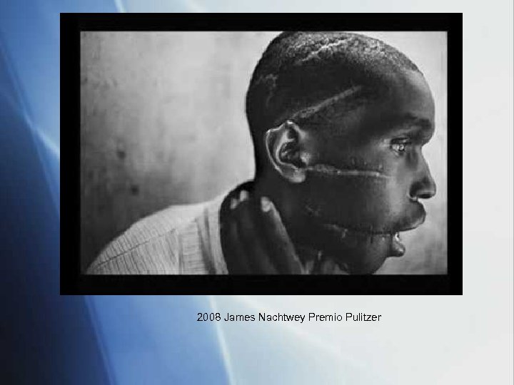 2008 James Nachtwey Premio Pulitzer 