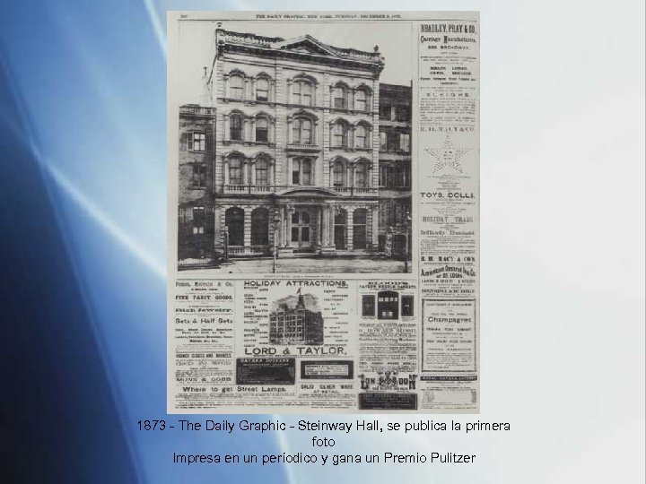 1873 - The Daily Graphic - Steinway Hall, se publica la primera foto Impresa