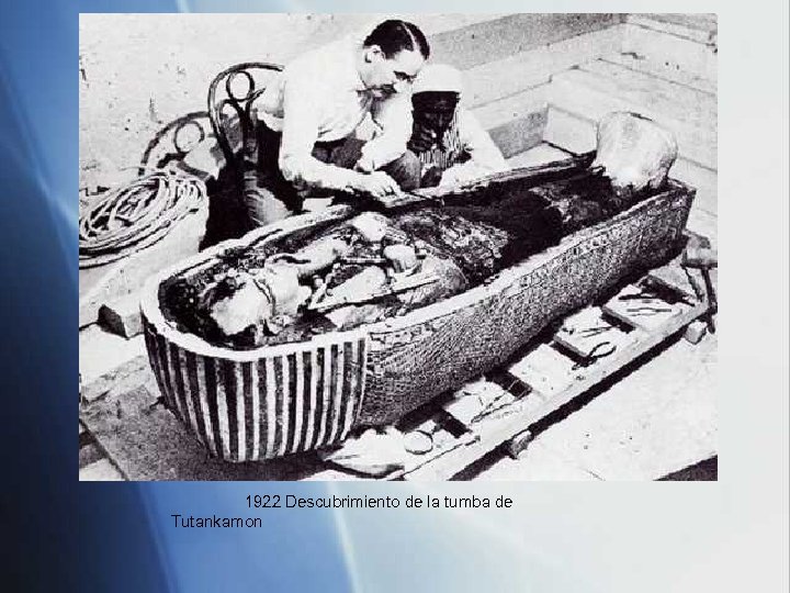 1922 Descubrimiento de la tumba de Tutankamon 