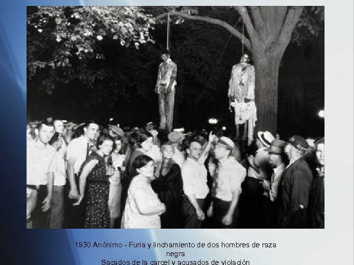 1930 Anónimo - Furia y linchamiento de dos hombres de raza negra 
