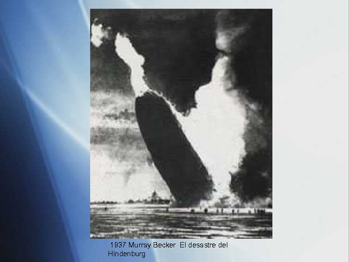 1937 Murray Becker El desastre del Hindenburg 