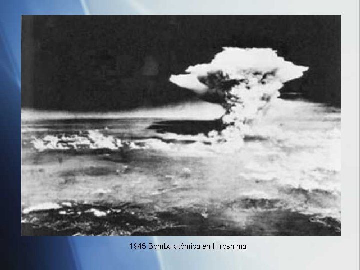 1945 Bomba atómica en Hiroshima 