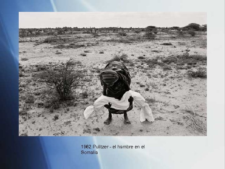 1962 Pulitzer - el hambre en el Somalia 