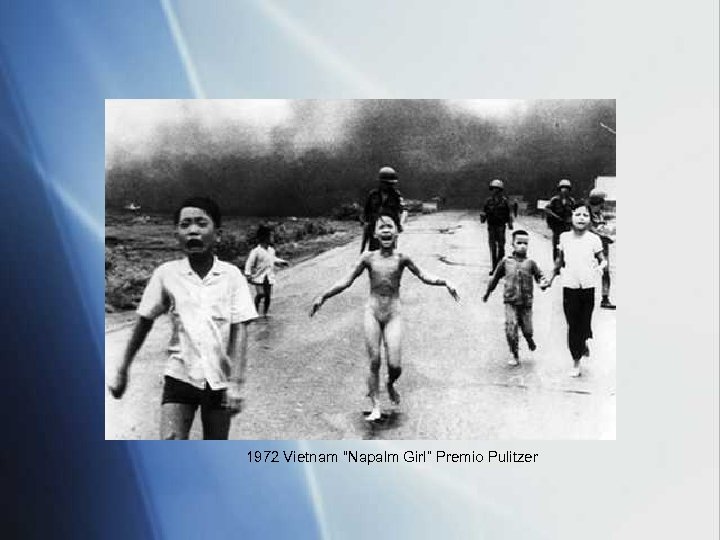 1972 Vietnam “Napalm Girl” Premio Pulitzer 