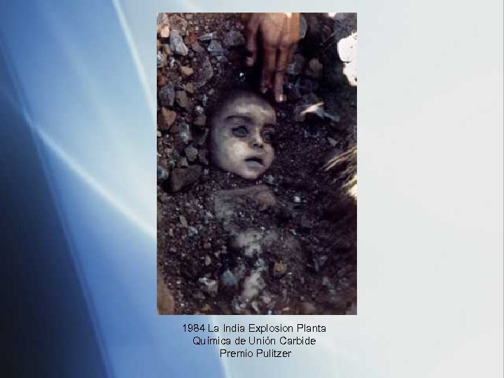 1984 La India Explosion Planta Química de Unión Carbide Premio Pulitzer 