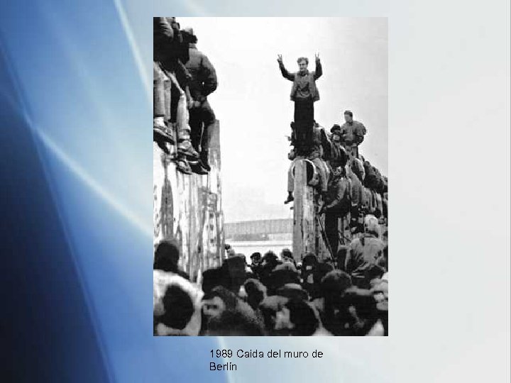 1989 Caida del muro de Berlín 