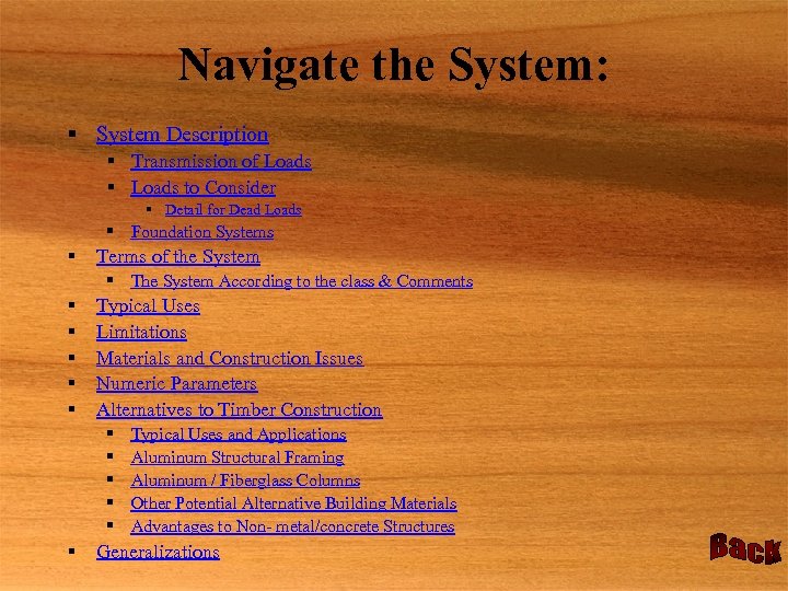 Navigate the System: § System Description § Transmission of Loads § Loads to Consider