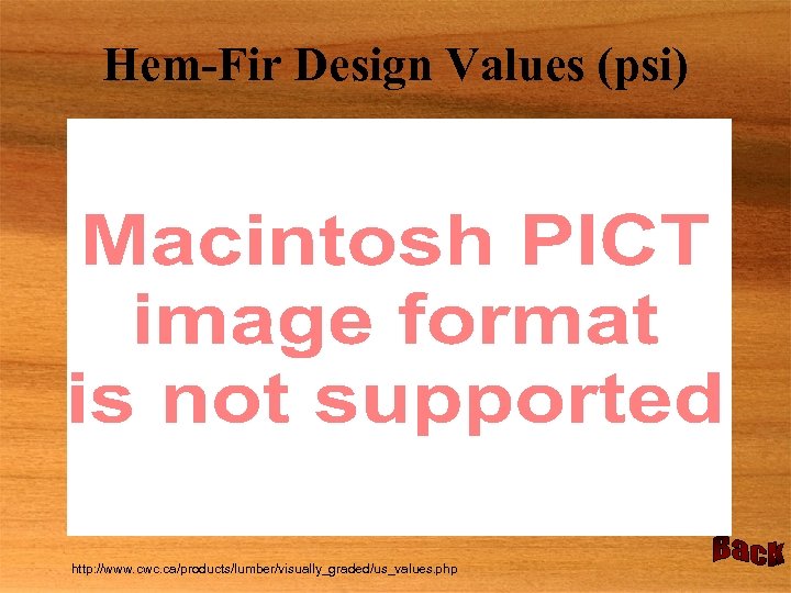 Hem-Fir Design Values (psi) http: //www. cwc. ca/products/lumber/visually_graded/us_values. php 