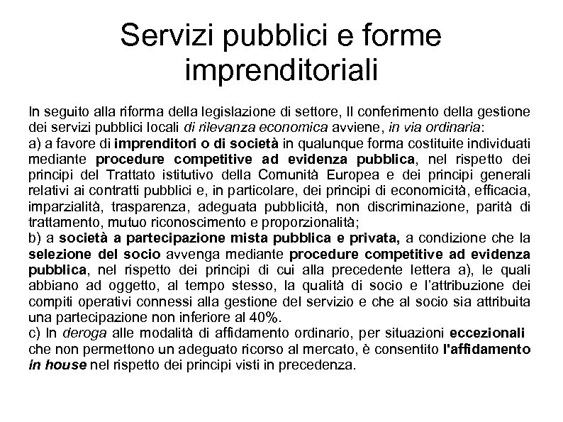 Servizi pubblici e forme imprenditoriali In seguito alla riforma della legislazione di settore, Il