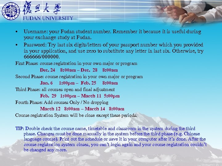  • • Username: your Fudan student number. Remember it because it is useful