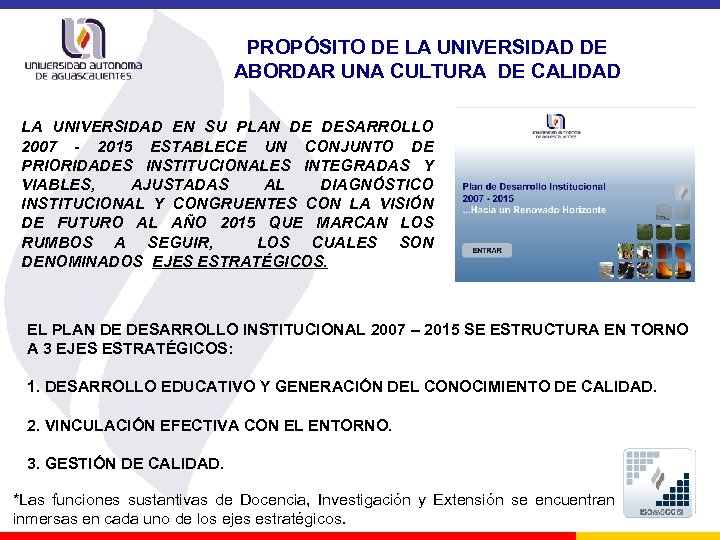 PROPÓSITO DE LA UNIVERSIDAD DE ABORDAR UNA CULTURA DE CALIDAD LA UNIVERSIDAD EN SU